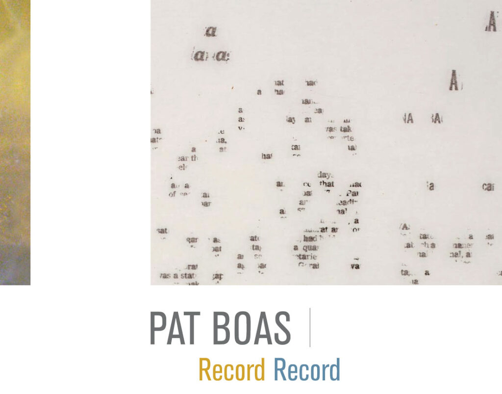 “Pat Boas: Record Record”