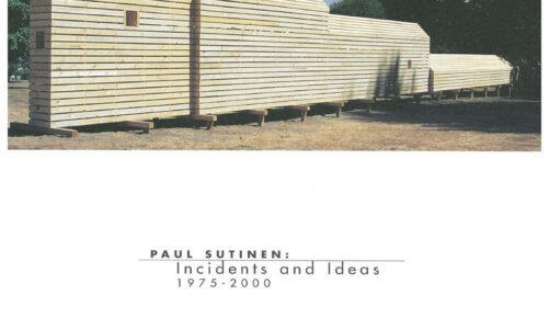 “Paul Sutinen: Incidents and Ideas, 1975-2000”