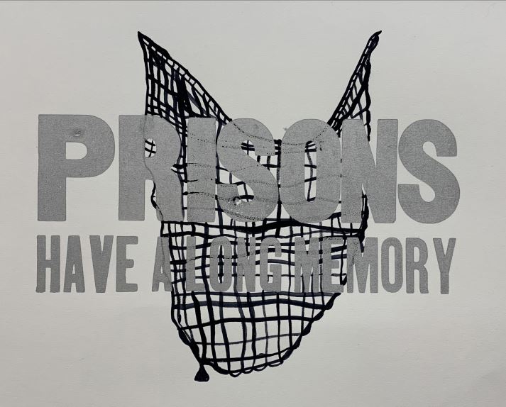 Letterpress and guache print of netlike shape with the words "PRISONS HAVE A MEMORY" printed over the top